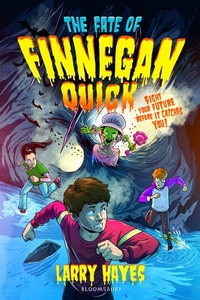 Abbildung von: The Fate of Finnegan Quick - Bloomsbury Childrens Books