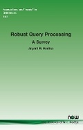 Cover: Robust Query Processing - now publishers Inc
