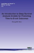 Cover: An Introduction to Deep Survival Analysis Models for Predicting Time-to-Event Outcomes - now publishers Inc