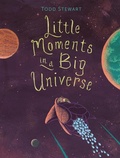Cover: Little Moments in a Big Universe - Owlkids Books Inc.