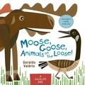 Cover: Moose, Goose, Animals on the Loose!: A Wildlife ABC - Owlkids Books Inc.