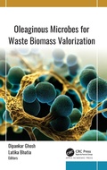 Cover: Oleaginous Microbes for Waste Biomass Valorization - Apple Academic Press Inc.