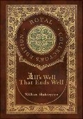 Cover: All's Well That Ends Well (Royal Collector's Edition) (Case Laminate Hardcover with Jacket) - Royal Classics