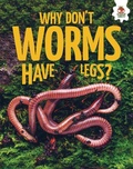 Cover: Why Don't Worms Have Legs? - Hungry Tomato
