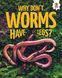 Enlarge image Cover: Why Don't Worms Have Legs? - Hungry Tomato