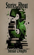 Cover: 3 Stories About - Suicidal Thoughts - 3 Stories