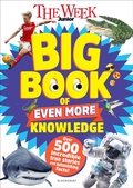 Cover: The Week Junior Big Book of Even More Knowledge - Bloomsbury Education