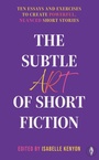 Cover: The Subtle Art of Short Fiction - Fly on the Wall Press