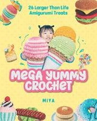 Abbildung von: Mega Yummy Crochet - Zakka Workshop