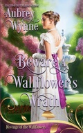 Cover: Beware A Wallflower's Wrath - Aubrey Wynne