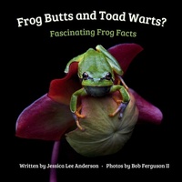 Enlarge image Cover: Frog Butts and Toad Warts? Fascinating Frog Facts - AO Press