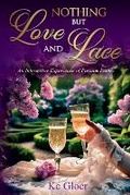 Cover: Nothing but Love & Lace - Gallivant Press