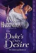 Cover: The Duke's Only Desire - Dragonblade Publishing, Inc.