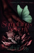Cover: Something's Broken - JNJ Publishing LLC