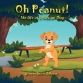 Cover: Oh Peanut! - Yawn Publishing LLC