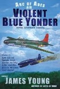 Cover: Violent Blue Yonder - James Young, Slinger of Tales