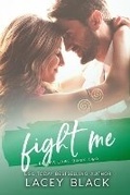Cover: Fight Me - Lacey Black Books