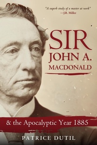 Enlarge image Cover: Sir John A. Macdonald - The Sutherland House Inc.