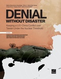 Cover: Denial Without Disaster-Keeping a U.S.-China Conflict over Taiwan Under the Nuclear Threshold - RAND Corporation