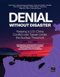 Cover: Denial Without Disaster-Keeping a U.S.-China Conflict over Taiwan Under the Nuclear Threshold - RAND Corporation