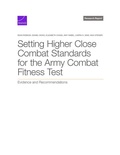 Cover: Setting Higher Close Combat Standards for the Army Combat Fitness Test - RAND Corporation