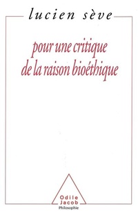 Abbildung von: For a Critique of Bio-Ethical Thinking / Pour une critique de la raison bioethique - Odile Jacob
