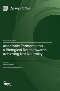 Enlarge image Cover: Anaerobic Fermentation - a Biological Route towards Achieving Net Neutrality - MDPI AG