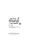 Cover: Basics of Freelance Consulting: Q&A for Beginners - BookRix