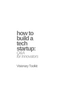 Cover: How to Build a Tech Startup: Q&A for Innovators - BookRix