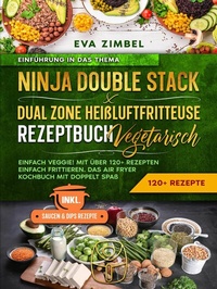 Abbildung von: Ninja Double Stack & Dual Zone Heißluftfritteuse Rezeptbuch Vegetarisch - neobooks