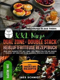 Abbildung von: XXL Ninja Dual Zone & Double Stack Heißluftfritteuse Rezeptbuch - neobooks