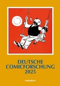 Cover: Deutsche Comicforschung 2025 - Sackmann und H&ouml;rndl