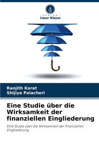 Abbildung von: Eine Studie ueber die Wirksamkeit der finanziellen Eingliederung - Verlag Unser Wissen