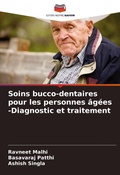 Cover: Soins bucco-dentaires pour les personnes agees -Diagnostic et traitement - Editions Notre Savoir