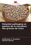 Cover: Potentiel pathogene et gestion de la mycoflore des graines de colza - Editions Notre Savoir