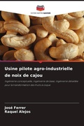 Cover: Usine pilote agro-industrielle de noix de cajou - Editions Notre Savoir