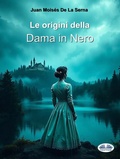 Cover: Le Origini Della Dama In Nero - Tektime