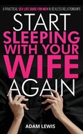Cover: Start Sleeping with Your Wife Again - Sex Life Books
