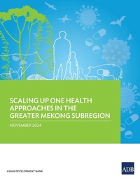 Abbildung von: Scaling Up One Health Approaches in the Greater Mekong Subregion - Asian Development Bank