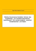 Cover: Welche Governance-Variablen k&ouml;nnen das Ausfallrisiko von Familienunternehmen beeinflussen?  Ein L&auml;ndervergleich zwischen Gro&szlig;britannien und Italien - ResearchFreelance