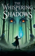 Cover: The Whispering Shadows - Tharun Vigneswar PS