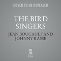 Cover: The Bird Singers - Blackstone Publishing