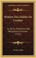 Cover: Histoire Des Diables De Loudun - Kessinger Publishing