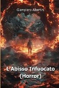Cover: L'Abisso Infuocato (Horror) - Giampiero Albertini