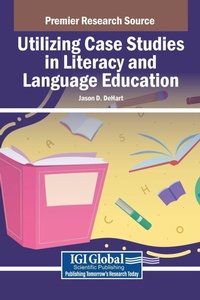 Enlarge image Cover: Utilizing Case Studies in Literacy and Language Education - IGI Global