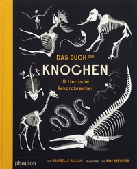 Abbildung von: Das Buch der Knochen - Phaidon