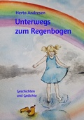 Cover: Unterwegs zum Regenbogen - tredition