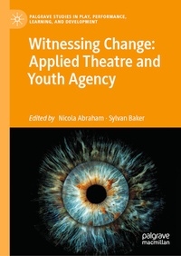 Abbildung von: Witnessing Change: Applied Theatre and Youth Agency - Palgrave Macmillan