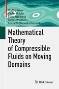 Cover: Mathematical Theory of Compressible Fluids on Moving Domains - Birkh&auml;user