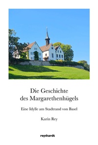 Abbildung von: Die Geschichte des Margarethenhügels - Reinhardt, Friedrich